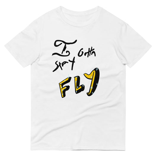 Stay Fly T-Shirt